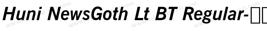 Huni NewsGoth Lt BT Regular字体转换